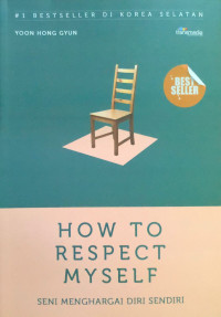 Image of How to respect myself : seni menghargai diri sendiri