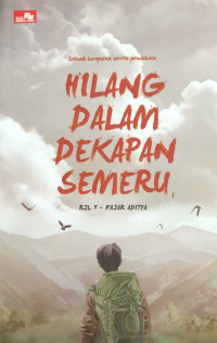Image of Hilang dalam dekapan semeru : sebuah kumpulan cerita pendakian