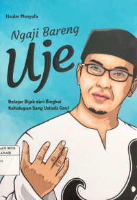 Image of Ngaji bareng uje : belajar bijak dari bingkai kehidupan sang ustadz gaul