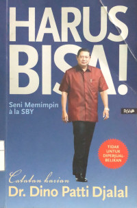 Image of Harus bisa! : seni memimpin ala sby : catatan harian dr. dino patti djalal