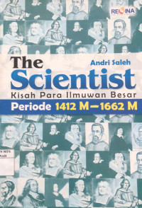 Image of The scientist : kisah para ilmuwan besar periode 1412 m-1662 m