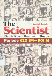 Image of The scientist : kisah para ilmuwan besar periode 620 sm-901 m