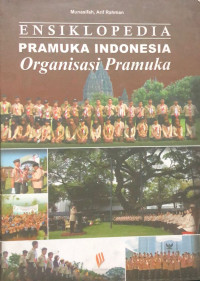Image of Ensiklopedia pramuka indonesia : organisasi pramuka