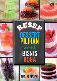Image of RESEP DESSERT PILIHAN UNTUK BISNIS BOGA