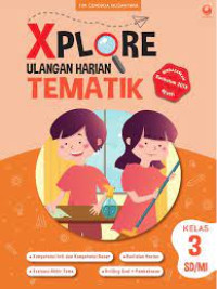 Image of XPLORE ULANGAN HARIAN TEMATIK KELAS 3
