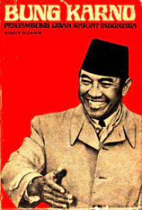 Image of BUNG KARNO PENYAMBUNG LIDAH RAKYAT INDONESIA